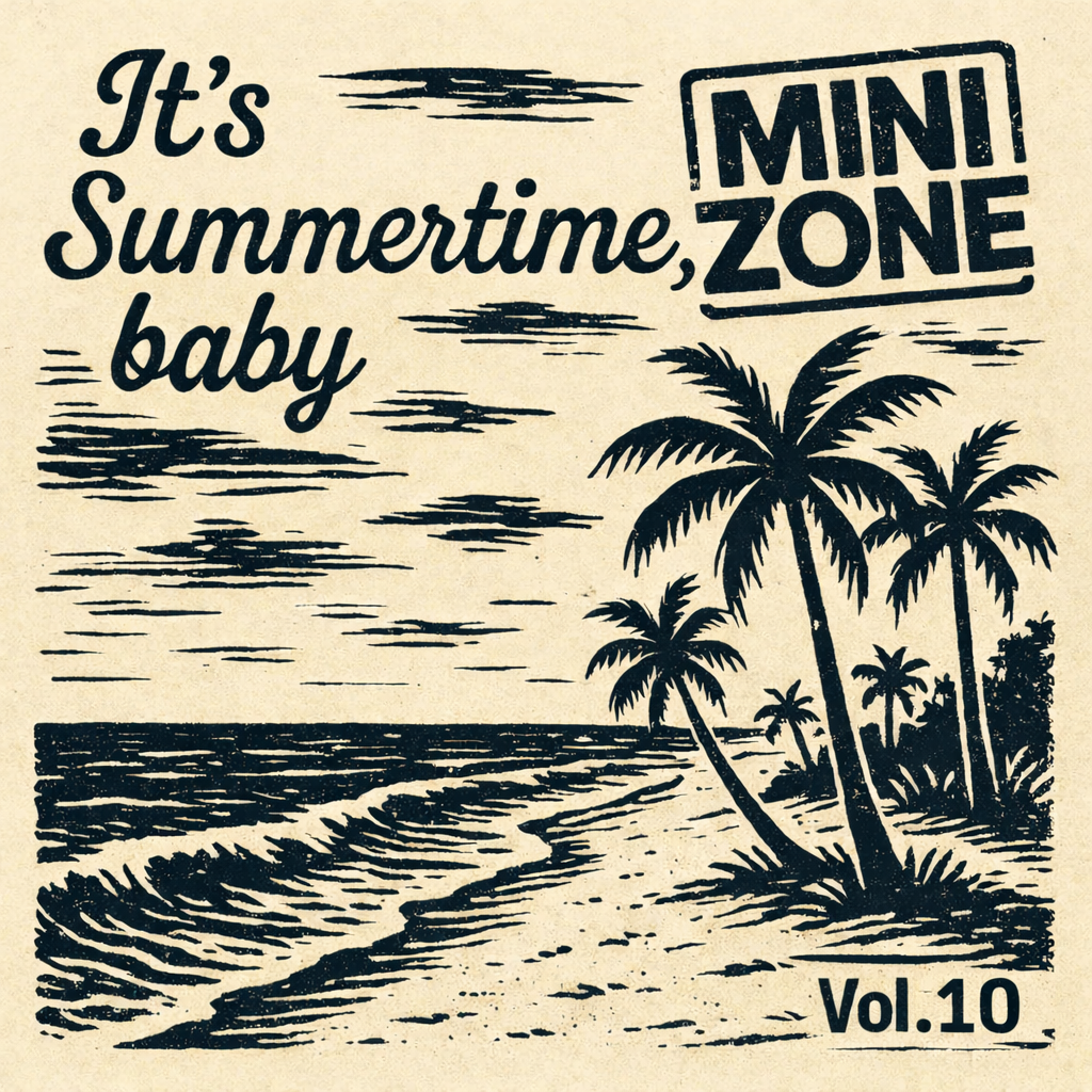 Mini-Zone 293 – It’s Summertime, Baby 10 episode artwork