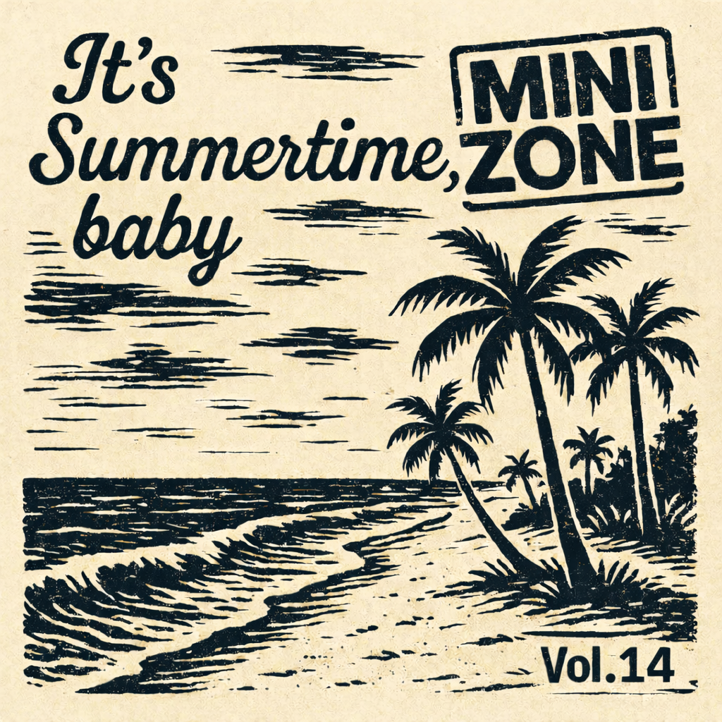 Mini-Zone 297 – It’s Summertime, Baby 14 episode artwork